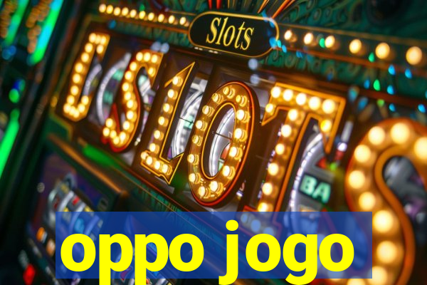 oppo jogo